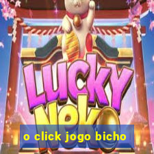 o click jogo bicho